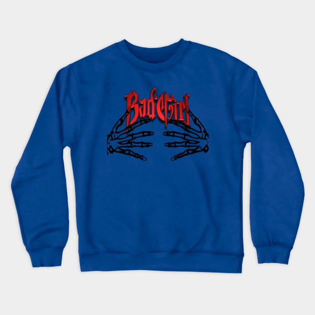 BAD GIRL Crewneck Sweatshirt by BIG DAWG APPAREL